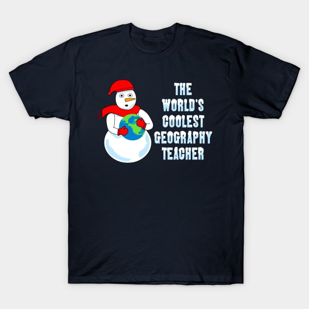 World's Coolest Geography Teacher T-Shirt by Barthol Graphics